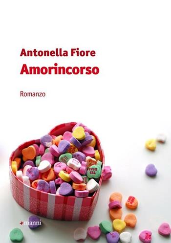 Amorincorso - Antonella Fiore - Libro Manni 2012, Occasioni | Libraccio.it