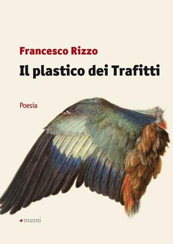 Il plastico dei trafitti - Francesco Rizzo - Libro Manni 2012, Pretesti | Libraccio.it