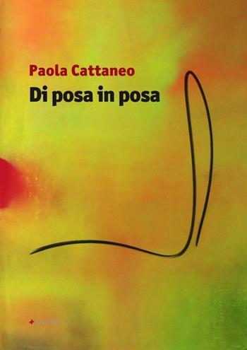 Di posa in posa - Paola Cattaneo - Libro Manni 2012, Occasioni | Libraccio.it