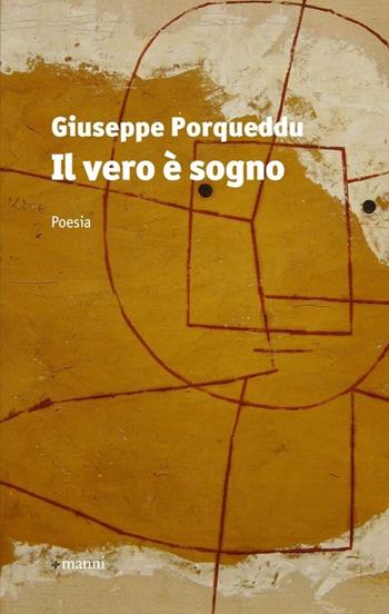 Il vero è sogno - Giuseppe Porqueddu - Libro Manni 2013, Occasioni | Libraccio.it