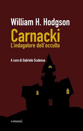 Carnacki. L'indagatore dell'occulto - William Hope Hodgson - Libro Manni 2013, La cifra nel tappeto | Libraccio.it