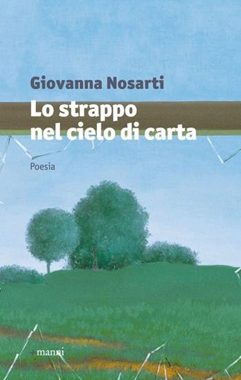 Lo strappo nel cielo di carta - Giovanna Nosarti - Libro Manni 2013, Occasioni | Libraccio.it