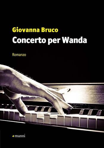Concerto per Wanda - Giovanna Bruco - Libro Manni 2013, Pretesti | Libraccio.it