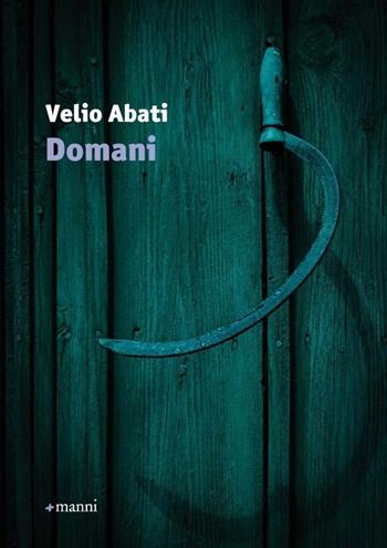 Domani - Velio Abati - Libro Manni 2013, Pretesti | Libraccio.it