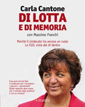 Di lotta e di memoria. Perché il sindacato ha ancora un ruolo. La CGIL vista dal di dentro