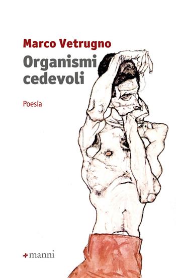 Organismi cedevoli - Marco Vetrugno - Libro Manni 2014, Occasioni | Libraccio.it