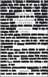 La lingua restaurata e una polemica. Otto sonetti a Londra