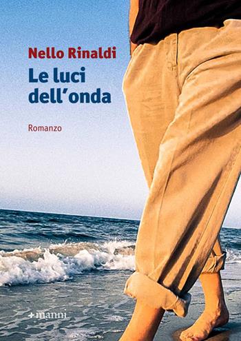 Le luci dell'onda - Nello Rinaldi - Libro Manni 2014, Occasioni | Libraccio.it