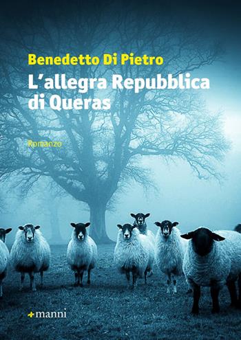 L'allegra repubblica di Queras - Benedetto Di Pietro - Libro Manni 2014, Occasioni | Libraccio.it