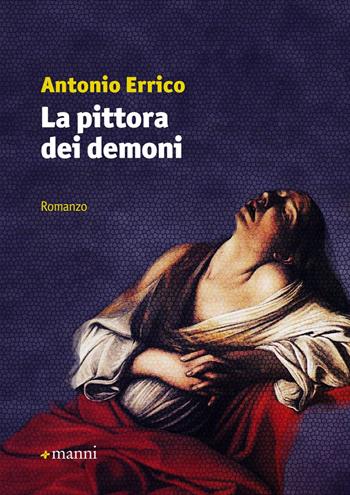 La pittora dei demoni - Antonio Errico - Libro Manni 2014, Pretesti | Libraccio.it