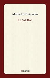 E l'alba?