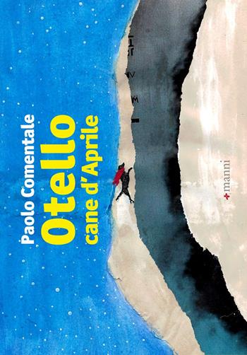 Otello cane d'aprile - Paolo Comentale - Libro Manni 2015, Bibò | Libraccio.it