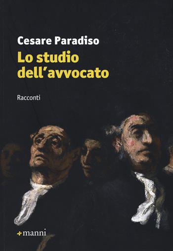 Lo studio dell'avvocato - Cesare Paradiso - Libro Manni 2015, Occasioni | Libraccio.it