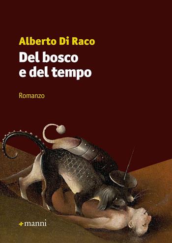Del bosco e del tempo - Alberto Di Raco - Libro Manni 2016, Pretesti | Libraccio.it