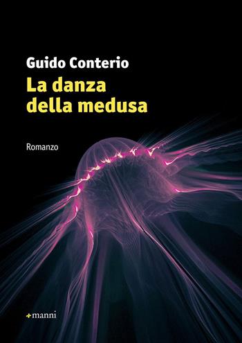La danza della medusa - Guido Conterio - Libro Manni 2016, Pretesti | Libraccio.it