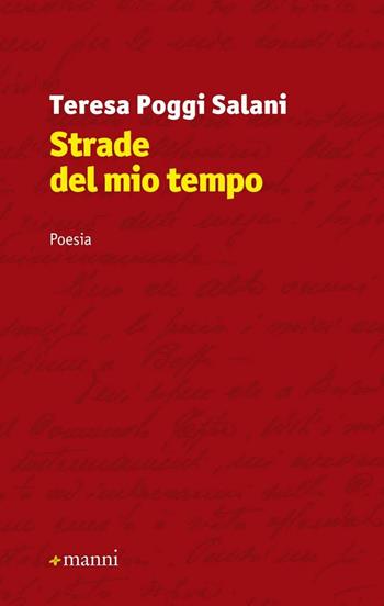 Strade del mio tempo - Teresa Poggi Salani - Libro Manni 2016, La scrittura e la storia | Libraccio.it
