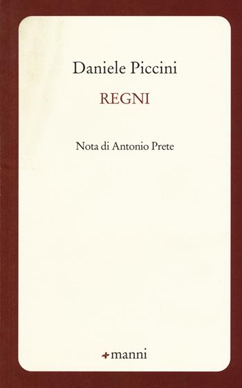 Regni - Daniele Piccini - Libro Manni 2017, Pretesti | Libraccio.it
