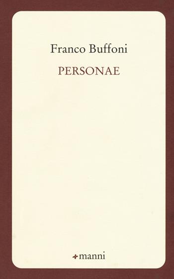 Personae - Franco Buffoni - Libro Manni 2017, Pretesti | Libraccio.it