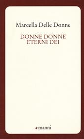 Donne donne eterni dei