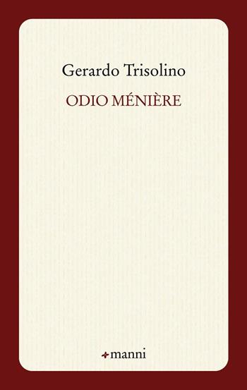 Odio Ménière - Gerardo Trisolino - Libro Manni 2017, Pretesti | Libraccio.it