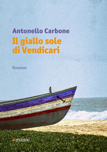 Il giallo sole di Vendicari - Antonello Carbone - Libro Manni 2017, Occasioni | Libraccio.it
