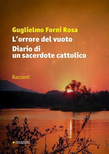 L' orrore del vuoto-Diario di un sacerdote cattolico - Guglielmo Forni Rosa - Libro Manni 2017, Occasioni | Libraccio.it