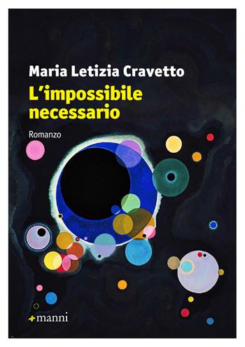 L' impossibile necessario - Maria Letizia Cravetto - Libro Manni 2018, Pretesti | Libraccio.it