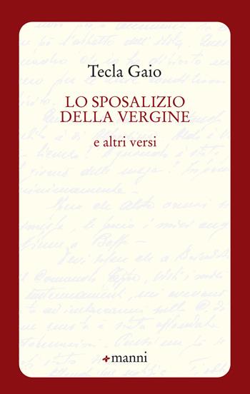 Lo sposalizio della vergine e altri versi - Gaio Tecla - Libro Manni 2018, Occasioni | Libraccio.it
