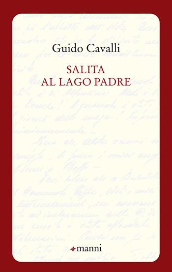 Salita al Lago Padre - Guido Cavalli - Libro Manni 2018, Pretesti | Libraccio.it