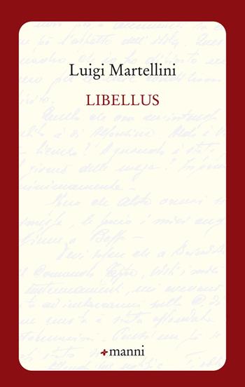 Libellus - Luigi Martellini - Libro Manni 2018, Pretesti | Libraccio.it