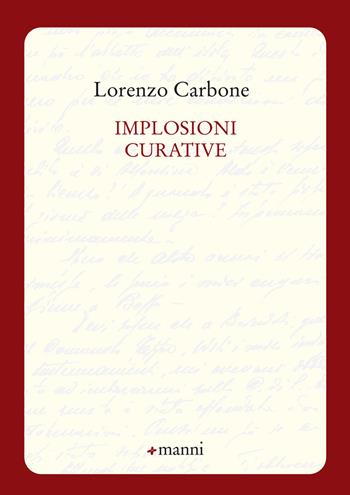 Implosioni curative - Lorenzo Carbone - Libro Manni 2018, Pretesti | Libraccio.it