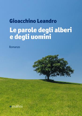 Le parole degli alberi e degli uomini - Gioacchino Leandro - Libro Manni 2018, Occasioni | Libraccio.it
