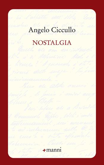 Nostalgia - Angelo Ciccullo - Libro Manni 2018, Occasioni | Libraccio.it