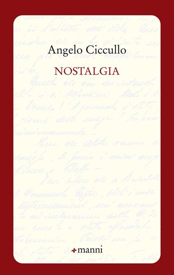 Nostalgia - Angelo Ciccullo - Libro Manni 2018, Occasioni | Libraccio.it