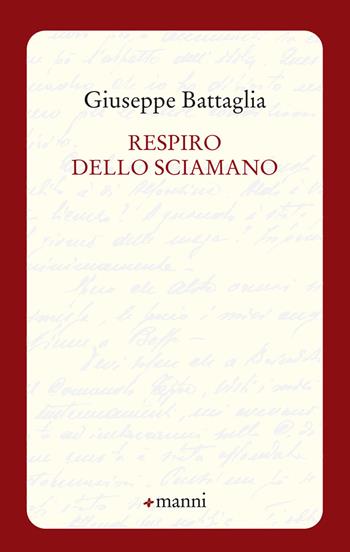 Respiro dello sciamano - Giuseppe Battaglia - Libro Manni 2018, Occasioni | Libraccio.it