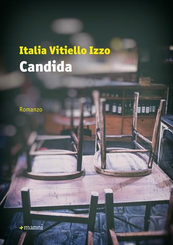 Candida - Italia Vitiello Izzo - Libro Manni 2018, Occasioni | Libraccio.it