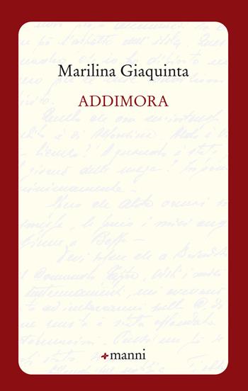 Addimora - Marilina Giaquinta - Libro Manni 2018, Pretesti | Libraccio.it