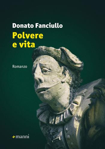 Polvere e vita - Donato Fanciullo - Libro Manni 2018, Occasioni | Libraccio.it
