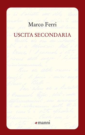 Uscita secondaria - Marco Ferri - Libro Manni 2018, Occasioni | Libraccio.it