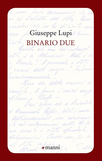 Binario due - Giuseppe Lupi - Libro Manni 2019, Pretesti | Libraccio.it
