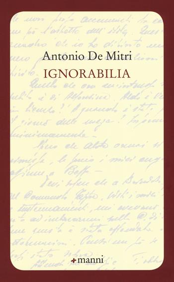 Ignorabilia - Antonio De Mitri - Libro Manni 2019, Pretesti | Libraccio.it