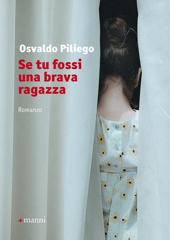Se tu fossi una brava ragazza - Osvaldo Piliego - Libro Manni 2019, Occasioni | Libraccio.it