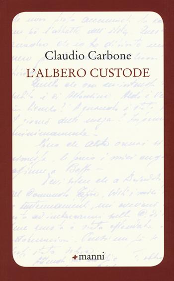 L' albero custode - Claudio Carbone - Libro Manni 2019, Occasioni | Libraccio.it