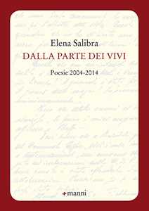 Dalla Parte Dei Vivi. Poesie 2004-2014-image