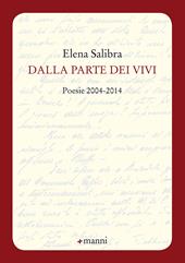 Dalla parte dei vivi. Poesie 2004-2014