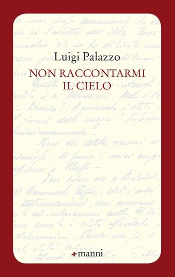 Non raccontarmi il cielo - Luigi Palazzo - Libro Manni 2019, Occasioni | Libraccio.it
