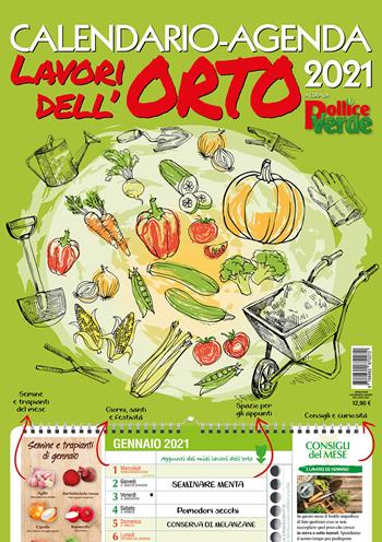 Calendario-agenda lavori dell'orto 2021  - Libro Sprea Editori 2020 | Libraccio.it