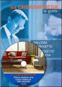 Come avviare una casa famiglia. Comunità alloggio per anziani. Con CD-ROM  - Libro Genesis 2013, Kit crea impresa | Libraccio.it
