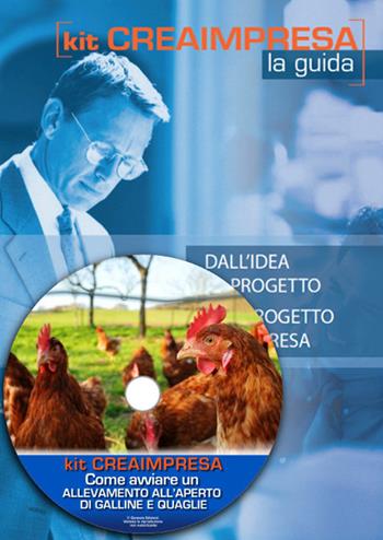 Come avviare un allevamento biologico all'aperto di galline ovaiole e quaglie. Con CD-ROM  - Libro Genesis 2015, Kit crea impresa | Libraccio.it