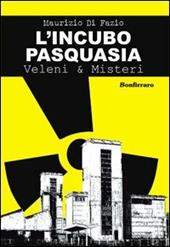 L' incubo Pasquasia. Veleni & misteri